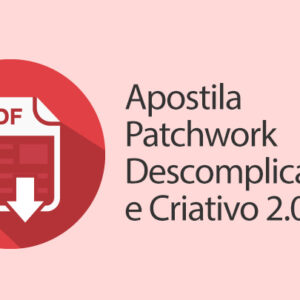 Apostila Patchwork Descomplicado